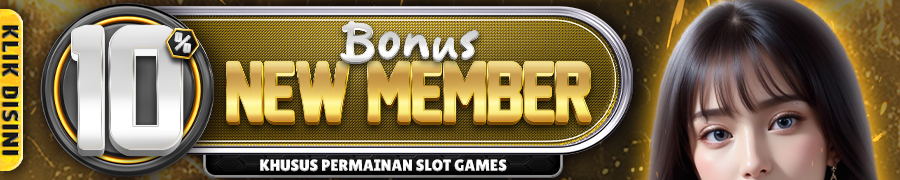BONUS NEW MEMBER 10%
