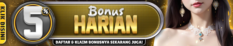 BONUS DEPOSIT HARIAN 5%