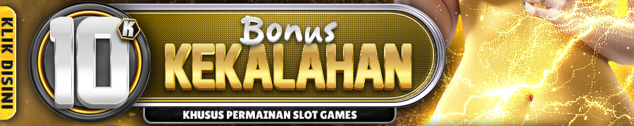 BONUS KEKALAHAN SLOT HARIAN