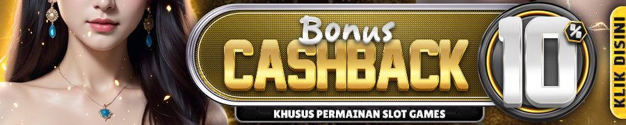 BONUS CASHBACK SLOT 10%