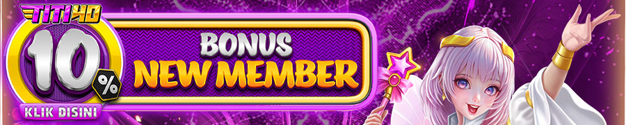 BONUS NEW MEMBER 10%