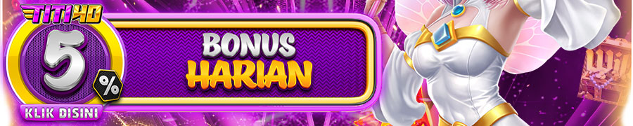 BONUS DEPOSIT HARIAN 5% KHUSUS SLOT TANPA KLAIM OTOMATIS