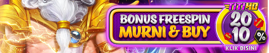 EVENT BONUS MURNI FREESPIN 20% BUY FREESPIN 10%
